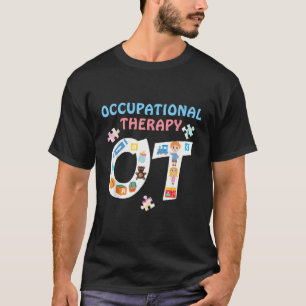 Occupational Therapist Cute Ot Therapy Funny T-Shirt