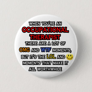 Occupational Therapist ... OMG WTF LOL 2 Inch Round Button