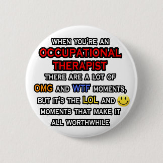 Occupational Therapist ... OMG WTF LOL 2 Inch Round Button