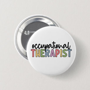 Occupational Therapist OT Occupational Therapy 2 Inch Round Button
