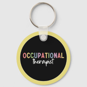 Occupational Therapist OT Occupational Therapy Keychain