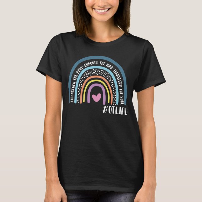 Occupational Therapist Strengthen The Body Empower T-Shirt (Front)