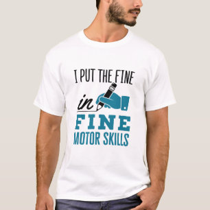 Occupational Therapist Therapy Fine Motor Skills T-Shirt