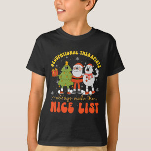 Occupational Therapists Always Make The Nice List  T-Shirt