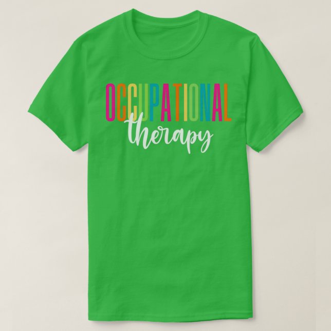 Occupational Therapy 3 T-Shirt (Design Front)