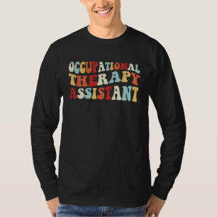 Occupational Therapy Assistan OTA Assistance T-Shirt