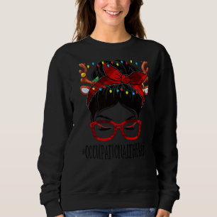 Occupational Therapy Christmas Woman Messy Bun Buf Sweatshirt