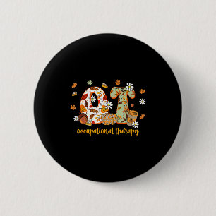 Occupational Therapy Fall Ot Ota Autumn Thanksgivi 2 Inch Round Button