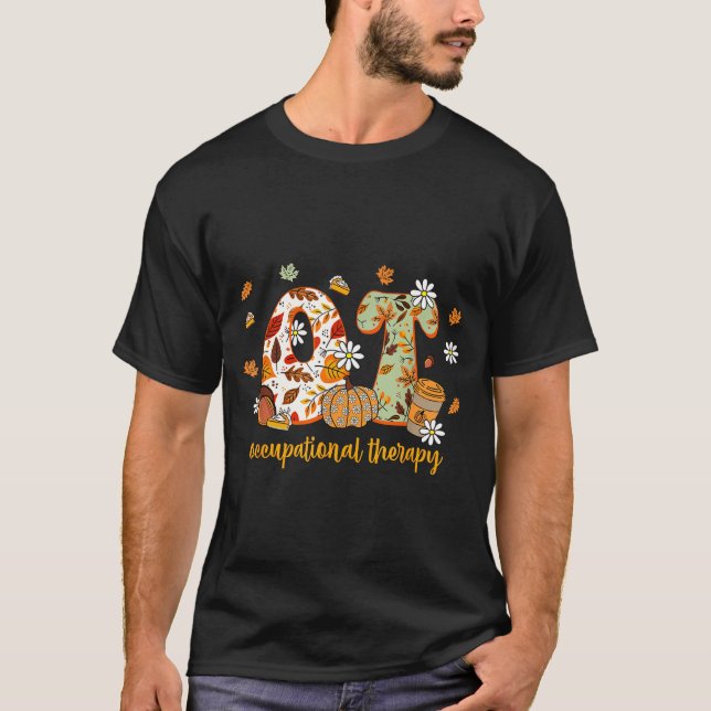 Occupational Therapy Fall Ot Ota Autumn Thanksgivi T-Shirt (Front)