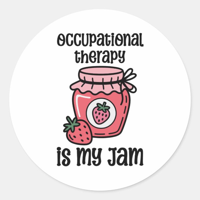 Occupational Therapy Funny Quote Classic Round Sticker (Front)