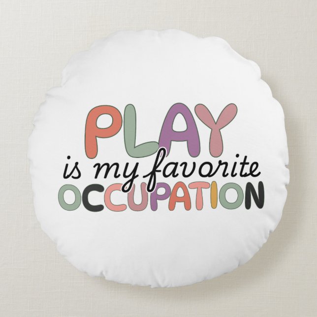 Occupational Therapy Funny Quote Round Pillow (Front)
