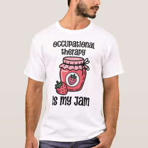 Occupational Therapy Funny Quote T-Shirt