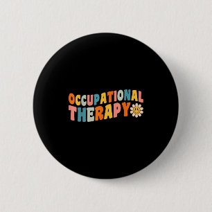 Occupational Therapy Groovy Occupational Therast O 2 Inch Round Button