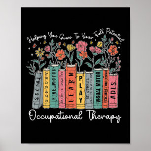 Occupational Therapy Helping You Grow To Your Full Poster