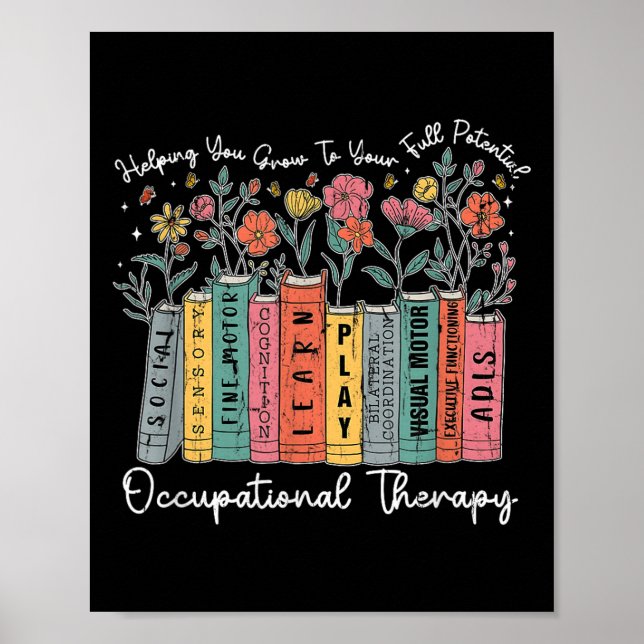 Occupational Therapy Helping You Grow To Your Full Poster (Front)