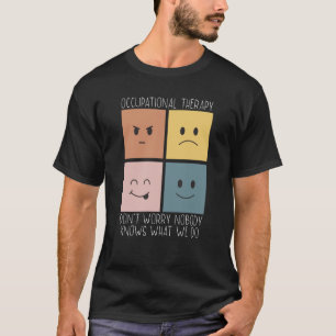 Occupational Therapy Job Profession Healthcare OT T-Shirt