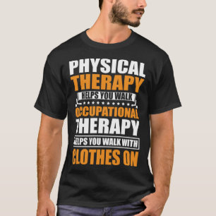 Occupational Therapy Job Profession Occupational T T-Shirt