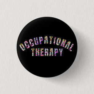 Occupational Therapy - Occupational Therapist 1 Inch Round Button