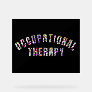 Occupational Therapy - Occupational Therapist Acrylic Sign