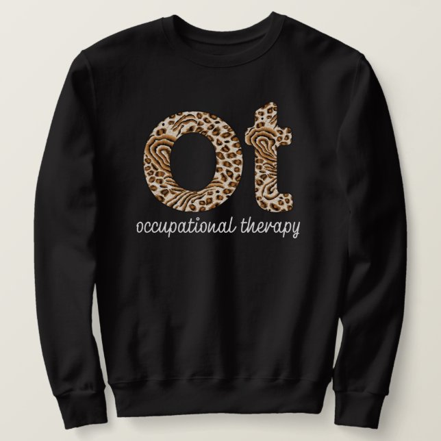 Occupational Therapy OT Cheetah Print Sweatshirt (Design Front)