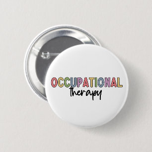 Occupational Therapy OT Student Grad Gifts 2 Inch Round Button