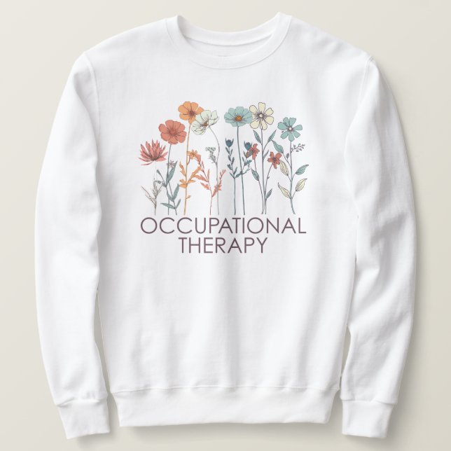 Occupational Therapy OT Sweatshirt (Design Front)