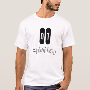 Occupational Therapy, OT T-Shirt