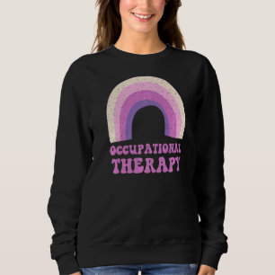 Occupational Therapy Pediatric Therapist Ot Month  Sweatshirt