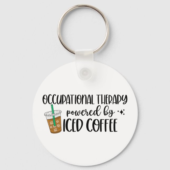 Occupational Therapy Powered by Iced Coffee Keychain (Front)
