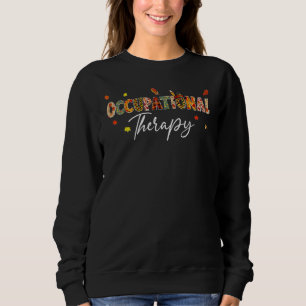 Occupational Therapy Pumpkin Autumn Tree Fall Leav Sweatshirt