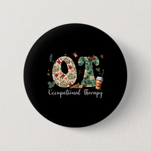 Occupational Therapy Therapist Christmas Ot Ota Me 2 Inch Round Button