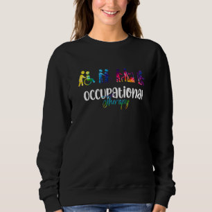Occupational Therapy Tie Dye Mother's Day Christma Sweatshirt
