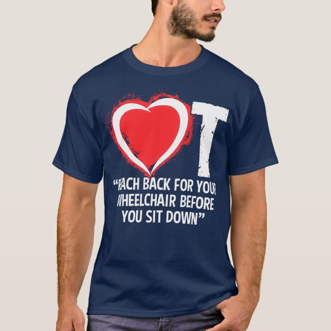 Occupational Therapy Tshirt Funny OT Rehab Gift (Front)
