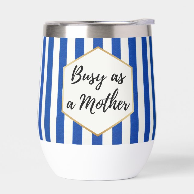 Occupée comme une Mère Rayée Bleue (Gauche)
