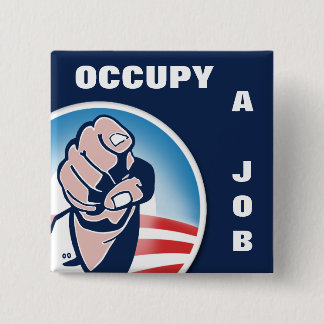 Occupy a Job 2 Inch Square Button