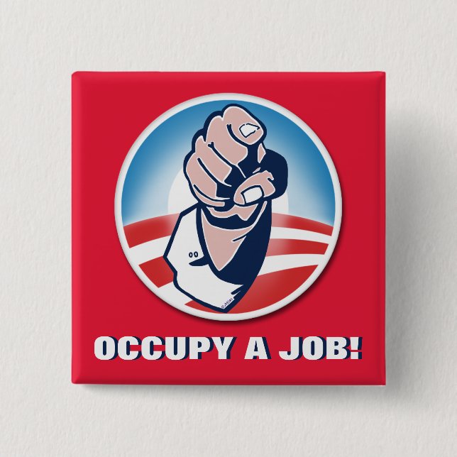 Occupy a Job 2 Inch Square Button (Front)