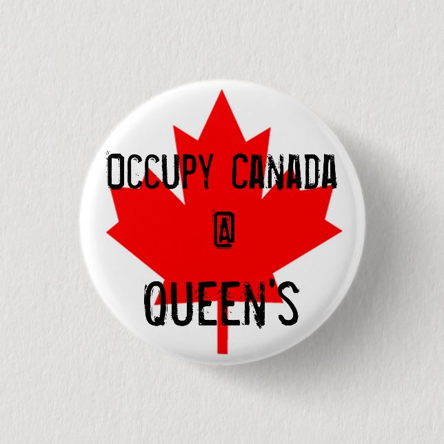 Occupy Canada @ Queen's - Queen's University 1 Inch Round Button (Front)