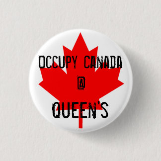 Occupy Canada @ Queen's - Queen's University 1 Inch Round Button