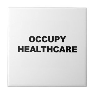 OCCUPY HEALTHCARE TILE