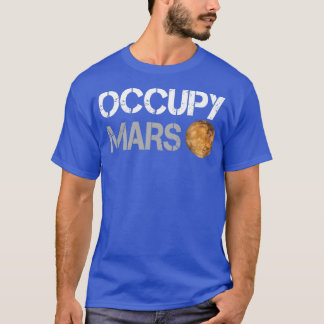 Occupy Mars (2) T-Shirt