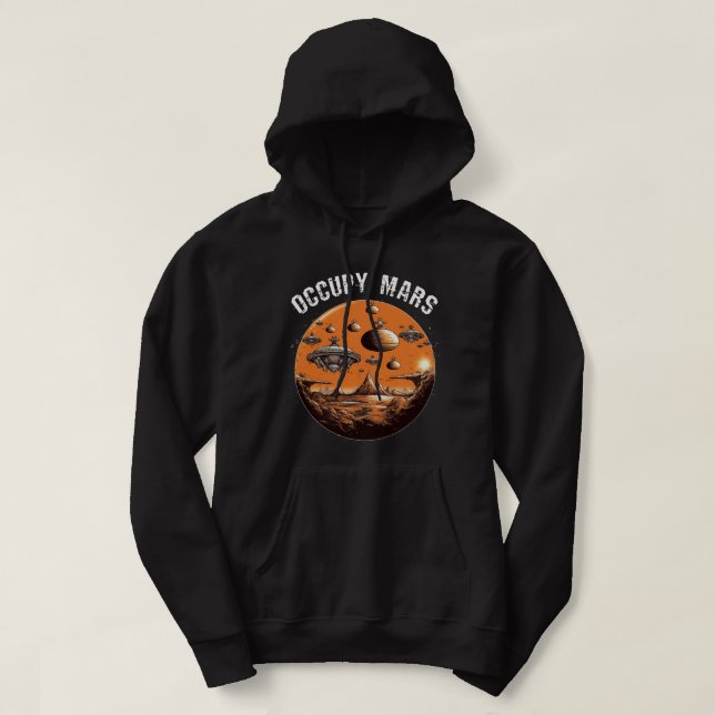 Occupy Mars Space Explorer Astronomy Rocket Scienc Hoodie (Design Front)