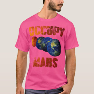 Occupy Mars Terraform Space Astronomy Alien T-Shirt