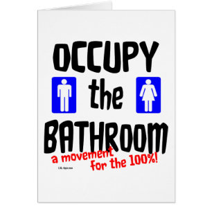 Occupy the Bathroom