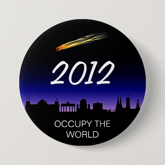 OCCUPY THE WORLD 2012 3 INCH ROUND BUTTON (Front)