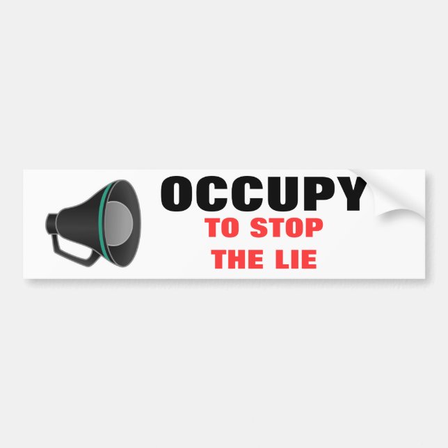 OCCUPY TO STOP THE LIE BUMPER STICKER (Front)
