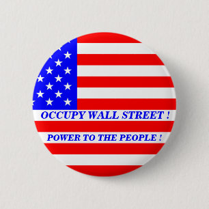 OCCUPY WALL STREET POWER TO THE PEOPLE ! 2 INCH ROUND BUTTON
