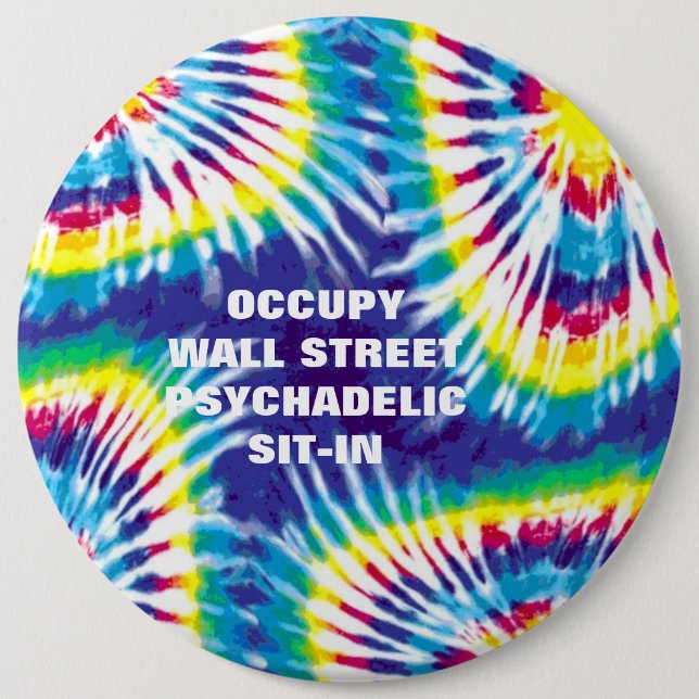 OCCUPY WALL STREET PSYCHEDELIC SIT-IN 6 INCH ROUND BUTTON (Front)