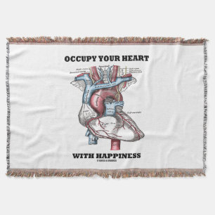 Occupy Your Heart With Happiness Anatomical Humor Throw Blanket