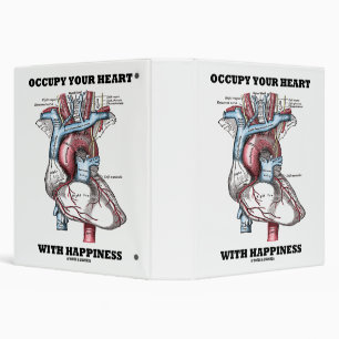 Occupy Your Heart With Happiness Anatomy Advice Binder