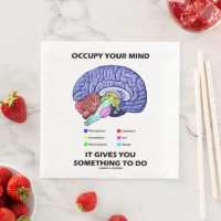 Occupy Your Mind It Gives You Something To Do